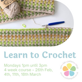 Learn to Crochet Course - FEBRUARY/MARCH 2024 - Monday Daytime 1 - 3pm