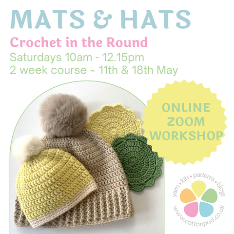 ONLINE Learn to Crochet in the Round - Mats & Hats with Sharon at Cotton Pod
