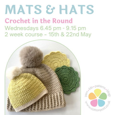 Learn to Crochet in the Round - Mats & Hats with Sharon at Cotton Pod